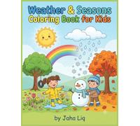 Weather & Seasons Coloring Book for Kids: Fun Coloring Pages of Sun, Rain, Snow, Clouds & Every Season