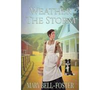 Weather the Storm: A young widow, a rugged marshall, the Wild West of Texas in 1874