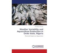 Weather Variability and Aquaculture Production in Ondo State, Nigeria: Perceived Impacts on Aquaculture