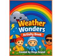Weather Wonders: Explore Rain, Sun & Stormy Fun