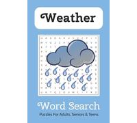 Weather Word Search: 50+ Word Search Puzzles with Easy-to-Read Print about Sunshine, Rain, Thunderstorms and More 6x9 inches, 110 pages Perfect Gift for Weather Enthusiasts, Students, and Puzzle Fans