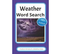 Weather Word Search Book: Easy to Read Print witrh Puzzles about Weather, Meteorology, and more. 110 pages, 6X9 inches, 50+ Puzzles