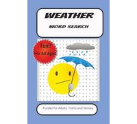 WEATHER WORD SEARCH BOOK: Word Search With Easy To Read Print About Weather, Climate, Storms and more. 6 by 9 inches, 110 Pages, 50 Plus Puzzles... Gift For Vacations, Holidays And More