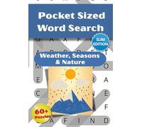 Weather Word Search Puzzle Book: Pocket Size Word Searches with Easy-to-Read Slim Print about Weather, Seasons, Nature and More │ 4x6 Inches, 98 Pages ... Vacations, Holidays & Relaxing Free Time