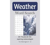 Weather Word Search Puzzle Book: Word Searches With Easy to Read Print about Weather, Meteorology | 6x9 inches, 110 pages | 50+ Puzzles...Gift for Kids 8-12