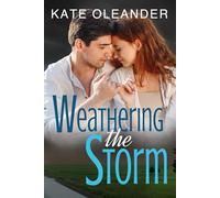 Weathering the Storm (Kent Brothers Small Town Romance Series)