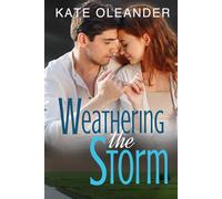 Weathering the Storm (Kent Brothers Small Town Romance Series)