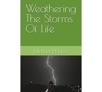 Weathering The Storms Of Life