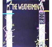 WEATHERMEN (90'S GROUP) - ONCE FOR THE LIVING 12 inch (12" Vinyl) DUTCH PLAY IT AGAIN SAM 1990