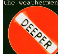 Weathermen,the - Deeper