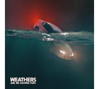 Weathers - Are We Having Fun? [Vinilo]