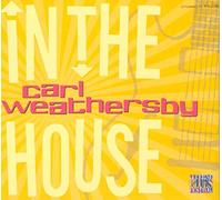 Weathersby,Carl - In The House