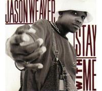Weaver, Jason - Stay With Me / Realize / I Can Show You