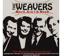 Weavers - Ain't It Hard Hard