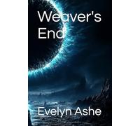 Weaver's End: 3 (The Chronomancer's Cipher)