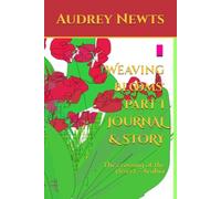 'Weaving Blooms' Part I JOURNAL & STORY: The crossing of the Desert - Arabia