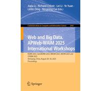 Web and Big Data. APWeb-WAIM 2025 International Workshops: KGMA 2025, SemiBDMA 2025, MADM 2025, AIEDM 2025 and STBDM 2025, Shenyang, China, August ... in Computer and Information Science, 2660)