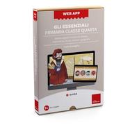 Web app Gli essenziali. Classe quarta. Scuola primaria. Attività digitali inclusive di italiano, matematica, storia, scienze e geografia. Con software