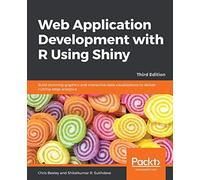 Web Application Development with R Using Shiny - Third Edition