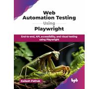 Web Automation Testing Using Playwright – E2E, API, accesibilidad y visuales – Edición en inglés