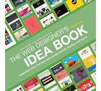 Web Designer's Idea Book, Volume 4: Inspiration from the Best Web Design Trends, Themes and Styles