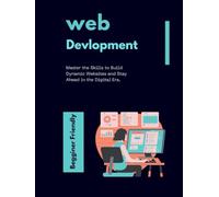 Web Development: A Beginner’s Journey into HTML, CSS, and JavaScript