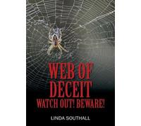 Web of Deceit: Watch Out! Beware!