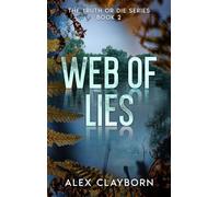 Web Of Lies (Truth or Die Series, Book 2)