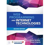 Web Programming and Internet Technologies: An E-Commerce Approach: An E-Commerce Approach
