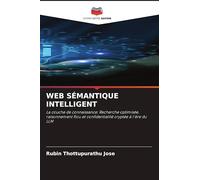 Web Sémantique Intelligent: La couche de connaissance: Recherche optimisée, raisonnement flou et confidentialité cryptée à l'ère du LLM