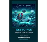 Web Voyage: Sailing the Seas of HTML, CSS & JavaScript (CodeVerse: Illustrated programming series)