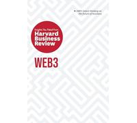 Web3: The Insights You Need from Harvard Business Review: The insights you need from harvard business review (HBR Insights Series)