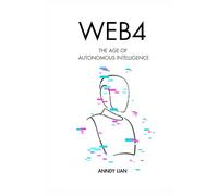 Web4: The Age of Autonomous Intelligence