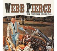 Webb Pierce - The Essential Recordings