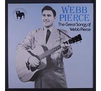 WEBB PIERCE - the great songs of webb pierce