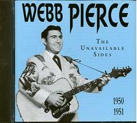 Webb Pierce - Unavailable Sides [1950-51]