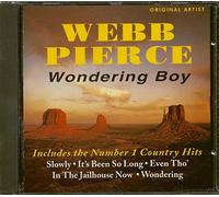 Webb Pierce - Webb Pierce - Wondering Boy