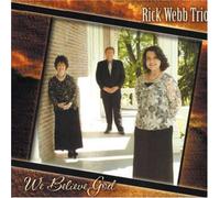 Webb, Rick Trio - We Believe in God