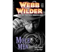 Webb Wilder, Last of the Full Grown Men: Mole Men" & "The Doll: 1