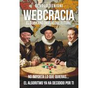 WEBCRACIA - La verdad bajo vigilancia: EL GOBIERNO DIGITAL DEL FUTURO