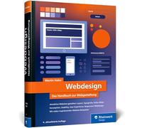 Webdesign: Das neue Handbuch zur Webgestaltung. Alles, was Webdesigner wissen müssen. Mit vielen inspirierenden Beispielen (neue Auflage 2024)