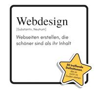 Webdesign: Webseiten erstellen, die schöner sind als ihr Inhalt. Das lustige Geschenkbuch für Mann, Frau, Kollege, Freund zu Geburtstag, Weihnachten