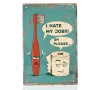 WEBEEDY Divertidos letreros de metal vintage con texto en inglés "I Hate My Job Oh Please", letreros retro de garaje para hombres, decoración de pared divertida para bar, hogar, garaje, baño, regalo
