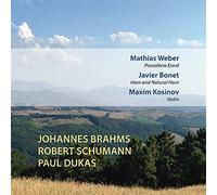 Weber - Brahms - Schumann - Dukas : Musique de Chambre pour Pianoforte