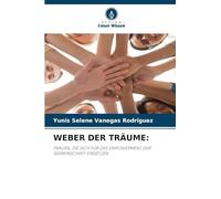 Weber Der Träume: FRAUEN, DIE SICH FÜR DAS EMPOWERMENT DER GEMEINSCHAFT EINSETZEN