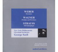 Weber: Overtures / Wagner: Preludes and Overtures / Strauss: Till Eulenspiegel (George Szell Edition, Vol. 8, Recorded January 8, 1952 [NYPO, Weber], January 4, 1954 [NYPO, Wagner], and April 25, 1949 [CO, Strauss])