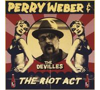 Weber, Perry & the Devilles - Riot Act