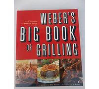 WEBER'S BIG BOOK OF GRILLING ING