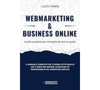 WebMarketing & Business Online: Guida completa per chi parte da zero (o quasi)