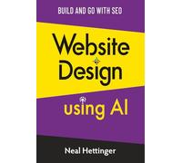 Website Design Using AI (The Human Ingenuity AI Series)